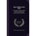 thumbnail image 1 of Ray's Algebra, Part First: On the Analytic and Inductive Methods of Instruction: With Numerous Practical Exercises Designed for Common Schools and Academics (Hardcover), 1 of 1