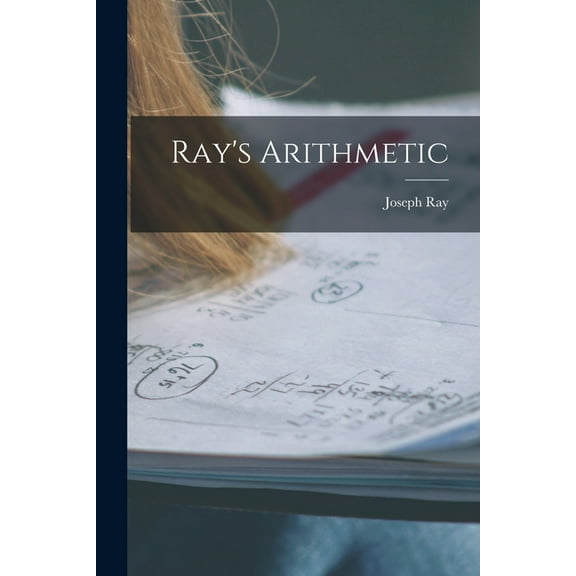 Ray's Arithmetic, (Paperback)