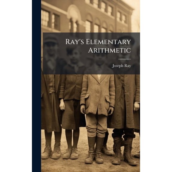 Ray's Elementary Arithmetic, (Hardcover)