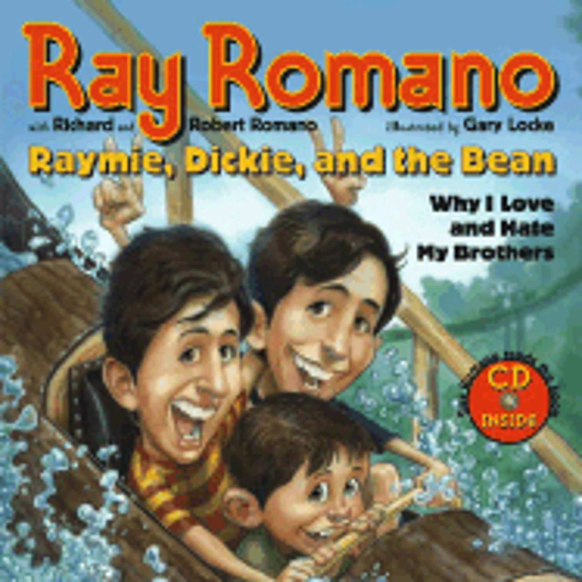 Raymie, Dickie, and the Bean : Why I Love and Hate My Brothers (Book and CD) - image 1 of 1