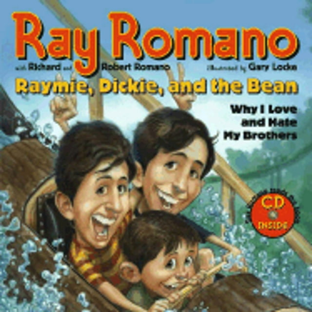 Raymie, Dickie, and the Bean : Why I Love and Hate My Brothers (Book and CD)