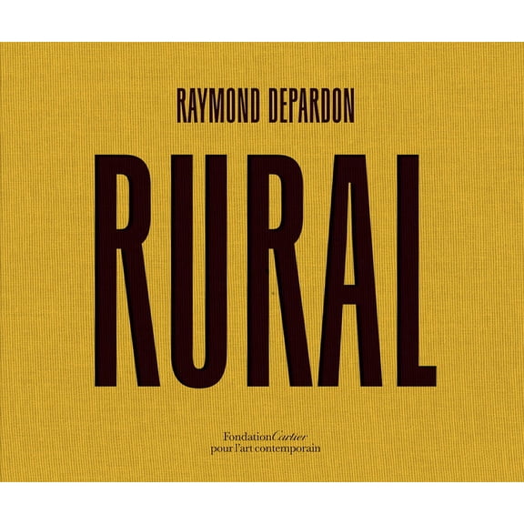 Raymond Depardon: Rural, (Hardcover)