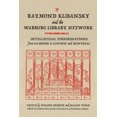 thumbnail image 1 of Raymond Klibansky and the Warburg Library Network: Intellectual Peregrinations from Hamburg to London and Montreal, (Hardcover), 1 of 1
