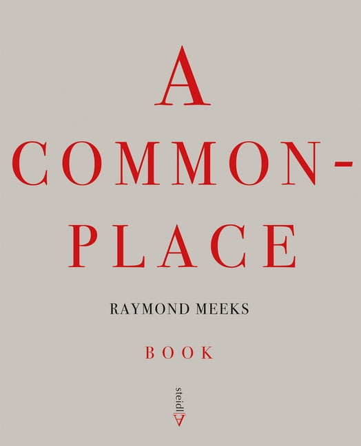 Raymond Meeks: A Commonplace Book, (Hardcover)