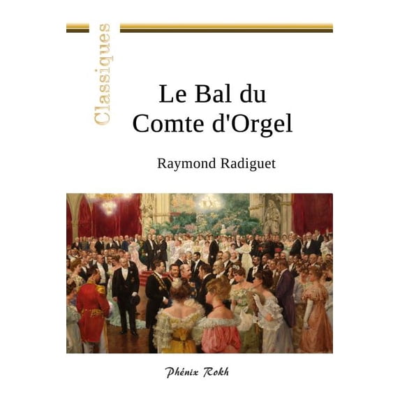 Raymond Radiguet: Le Bal du Comte d'Orgel (Series #2) (Paperback)