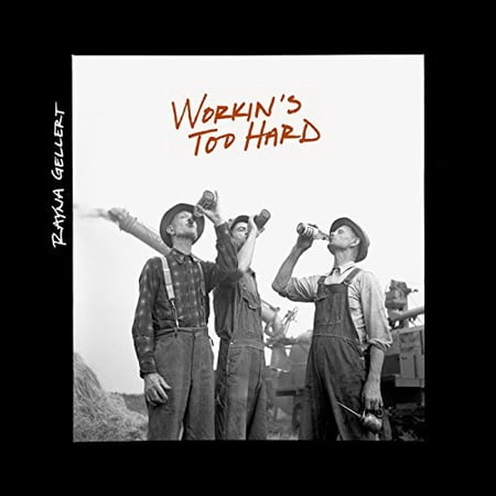 Rayna Gellert - Workin's Too Hard - Folk Music - CD
