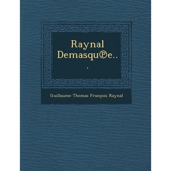 Raynal Demasqu E... Paperback