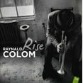 thumbnail image 1 of Raynald Colom - Rise [CD], 1 of 1