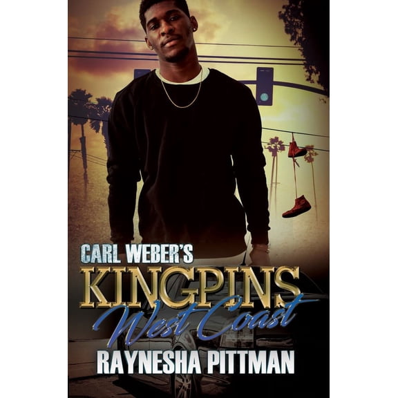 Raynesha Pittman: Carl Weber's Kingpins: West Coast (Paperback)