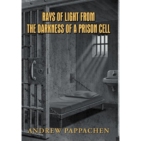 Rays of Light from the Darkness of a Prison Cell (Hardcover)