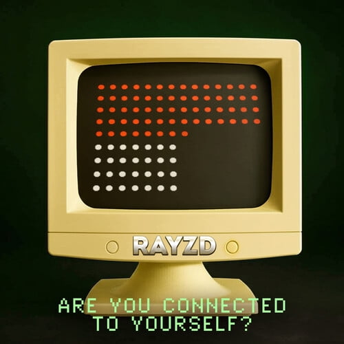 Rayzd - Are You Connected to Yourself? - Music & Performance - CD