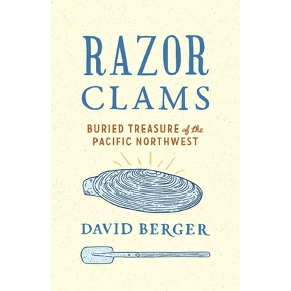 Pre-Owned Razor Clams: Buried Treasure of the Pacific Northwest (Paperback) 0295745444 9780295745442