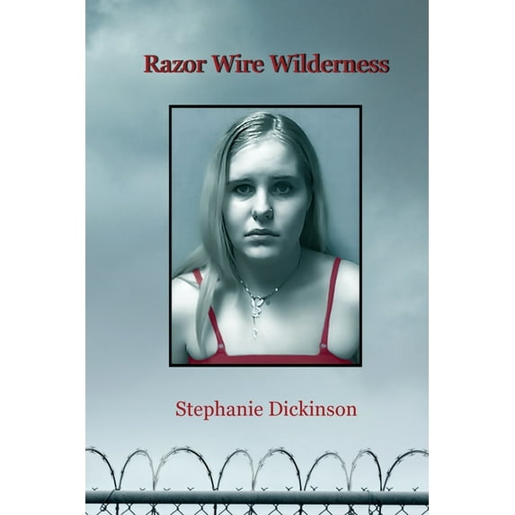 Razor Wire Wilderness, (Paperback)