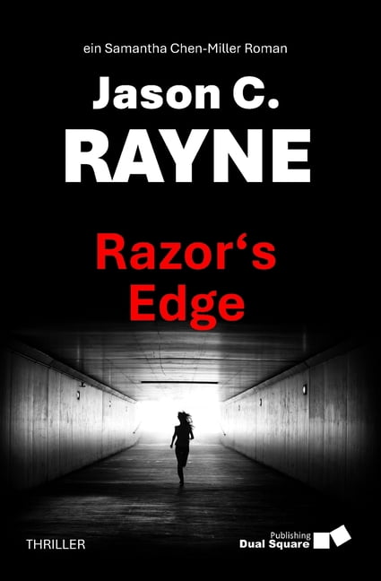 A Samantha Chen-Miller Novel Razor's Edge: Thriller A breathless race ...