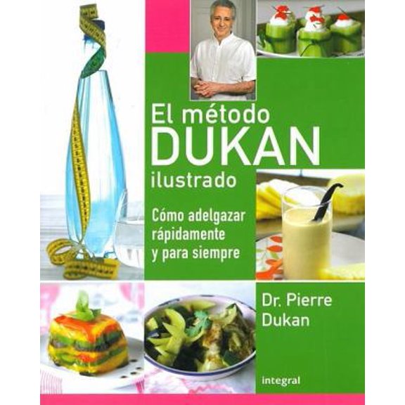 Pre-Owned El Metodo Dukan Ilustrado: Como Adelgazar Rapidamente y Para Siempre = The Illustrated Dukan Diet (Paperback) 8492981008 9788492981007