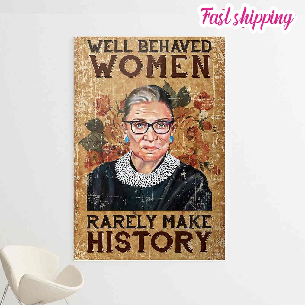 Rbg Well Behaved Woman Rearely Make History poster Prints Poster Wall ...
