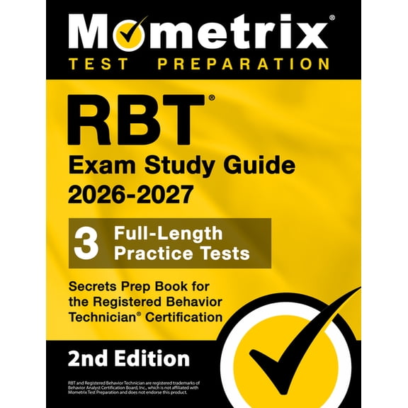 RBT Exam Study Guide 2026-2027 - 3 Full-Length Practice Tests, Secrets Prep Book for the Registered Behavior Technician , (Paperback)