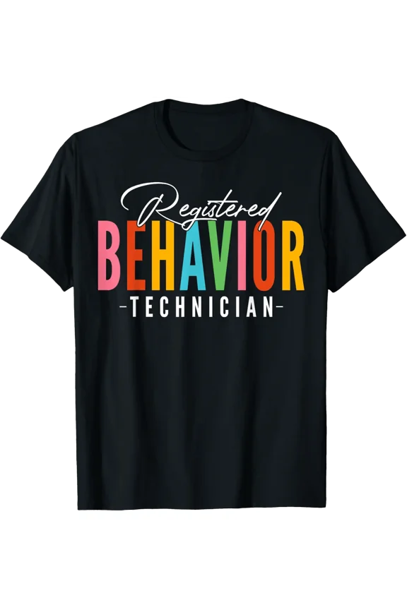 Rbt Registered Behavior Technician Behavioral Aba Therapist T-Shirt Size S-5XL