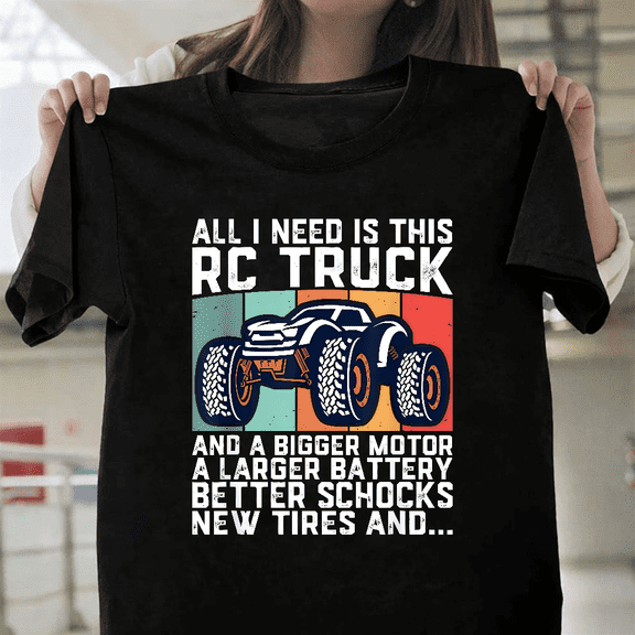 Rc Racing Truck Lover Radio Control Driver Fun Competitive Unisex T-Shirt, up to size 3XL.