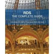Rds - The Complete Guide Everything You Need to Know about Rds. and More. Paperback