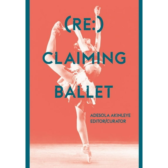(Re:) Claiming Ballet (Paperback)