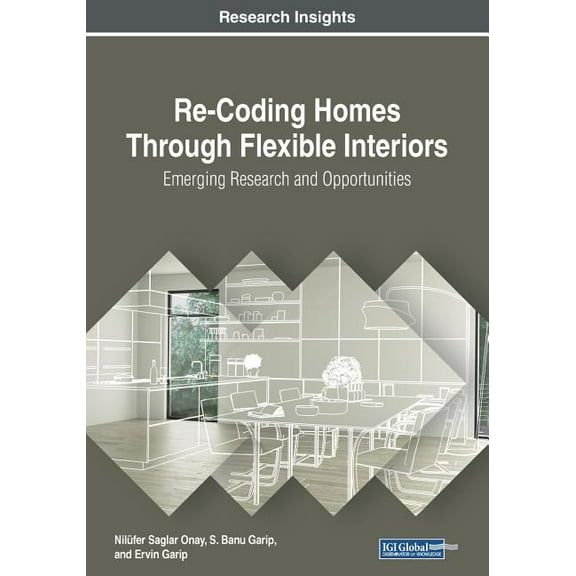 Re-Coding Homes Through Flexible Interiors: Emerging Research and Opportunities, (Paperback)