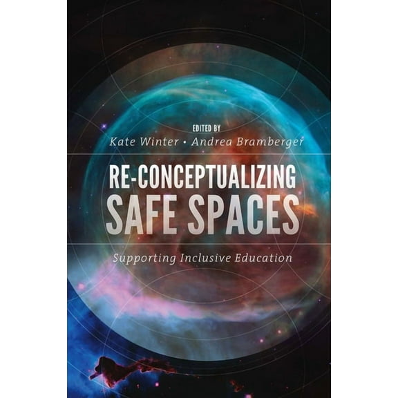 Re-Conceptualizing Safe Spaces: Supporting Inclusive Education, (Hardcover)