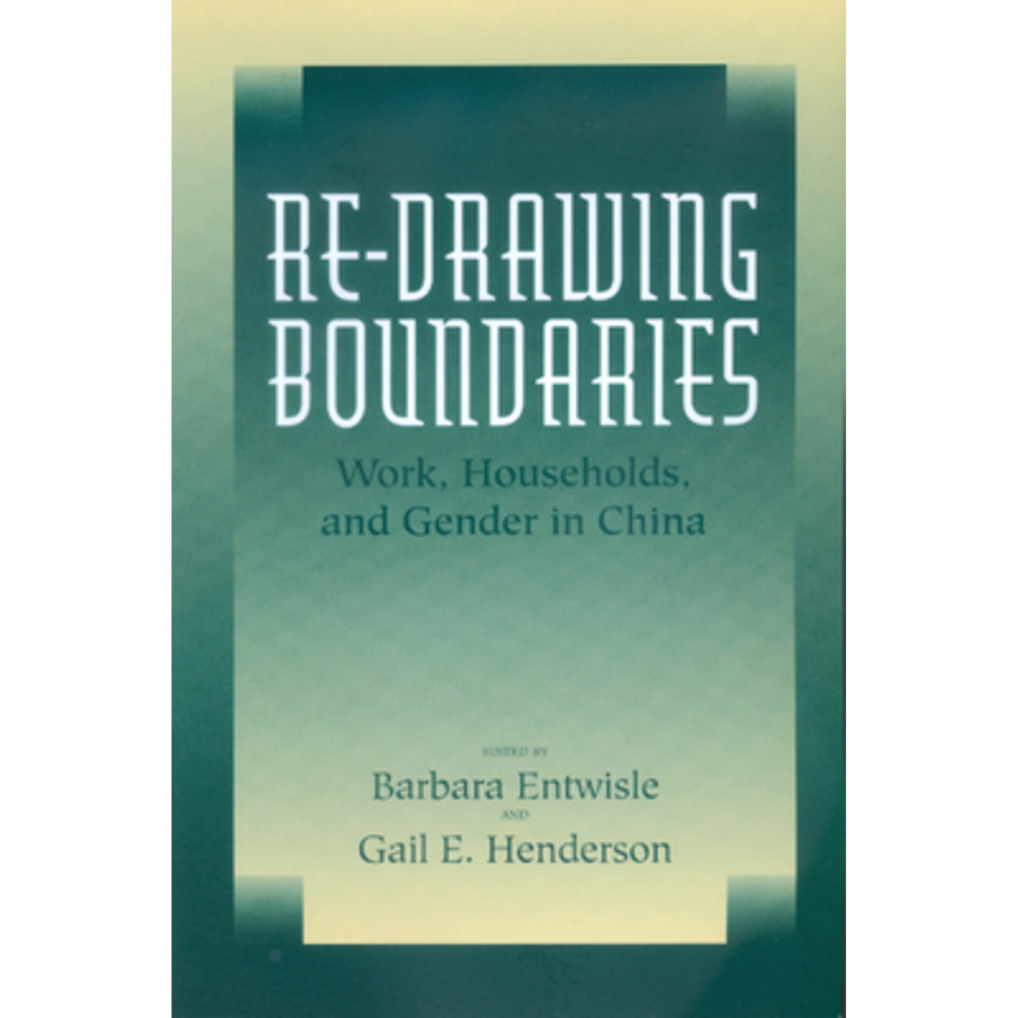 Pre-Owned Re-Drawing Boundaries: Work, Households, and Gender in China ...