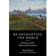 thumbnail image 1 of Pre-Owned Re-Enchanting the World : Feminism and the Politics of the Commons (Paperback) 9781629635699, 1 of 1