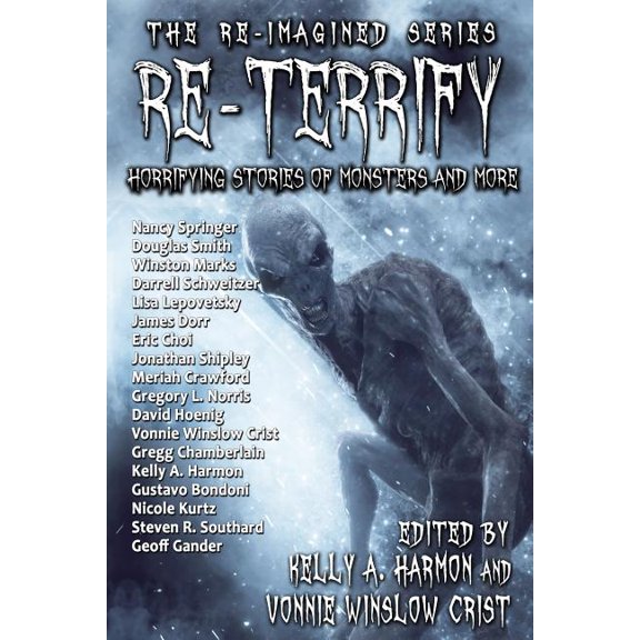 Re-Terrify: Horrifying Stories of Monsters and More The Re-Imagined Series Paperback 194155931X 9781941559314 Nancy Springer, Doug Smith, Winston Marks, Gregory L. Norris, Eric Choi, Darrell Schwe
