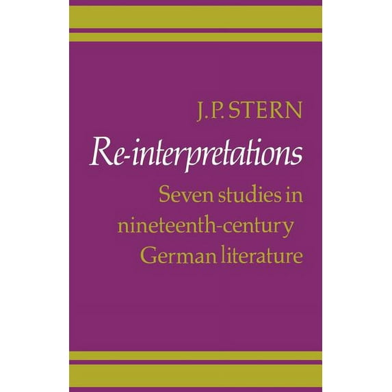 Re-Interpretations: Seven Studies in Nineteenth-Century German Literature, (Paperback)