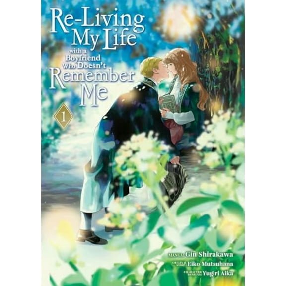 Re-Living My Life with a Boyfriend Who Doesn't Remember Me (Manga) Vol. 1 (Paperback)