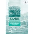 thumbnail image 1 of Re-Materialising Cultural Geography In the Shadows of the Tropics: Climate, Race and Biopower in Nineteenth Century Ceylon, (Paperback), 1 of 1