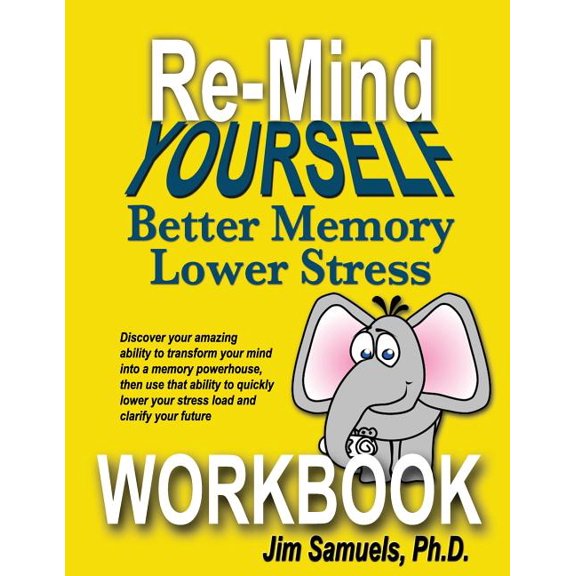 Re-Mind Yourself WORKBOOK: A Workbook for the Re-Mind Yourself Course (Paperback) by Jim Samuels