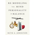 thumbnail image 1 of Re-Modeling the Mind: Personality in Balance, (Paperback), 1 of 1