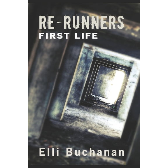 Re-Runners: Re-Runners First Life: First Life (Paperback)