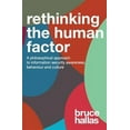thumbnail image 1 of Re-Thinking the Human Factor: A Philosophical Approach to Information Security Awareness, Behaviour and Culture (Paperback), 1 of 1