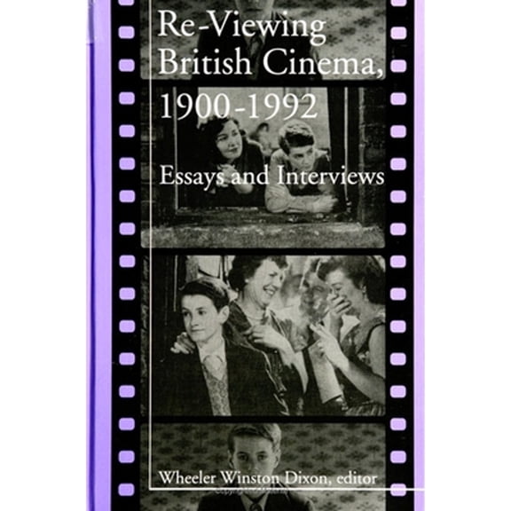Pre-Owned Re-Viewing British Cinema, 1900-1992 : Essays and Interviews (Hardcover) 9780791418611