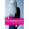 thumbnail image 1 of Re-Visioning Myth CB: Modern and Contemporary Drama by Women (Hardcover), 1 of 1