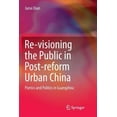 thumbnail image 1 of Re-Visioning the Public in Post-Reform Urban China: Poetics and Politics in Guangzhou, (Paperback), 1 of 1
