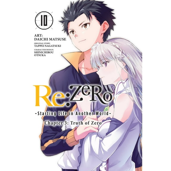 Re:ZERO -Starting Life in Another World-, Chapter 3: Truth of Zero Manga: Re:ZERO -Starting Life in Another World-, Chapter 3: Truth of Zero, Vol. 10 (manga) (Series #10) (Paperback)
