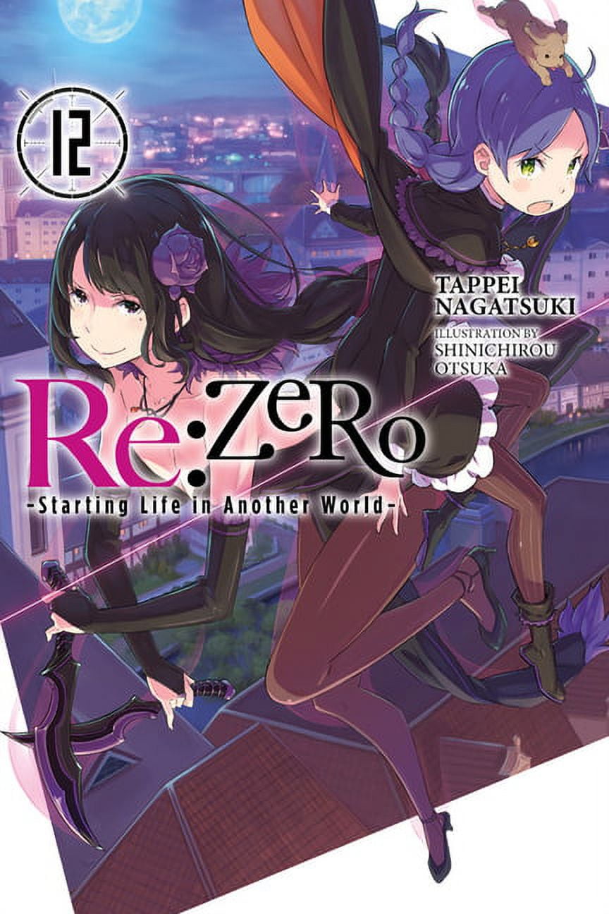 RE: Zero -Starting Life in Another World RE: Zero -Starting Life in Another World-, Vol. 12 (Light Novel), Book 12, (Paperback)