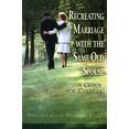 thumbnail image 1 of Re-creating Married with the Same Old Spouse-Couples Guide (Paperback), 1 of 2