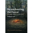 thumbnail image 1 of Re-enchanting the Forest: Meaningful Ritual in a Secular World, (Paperback), 1 of 1