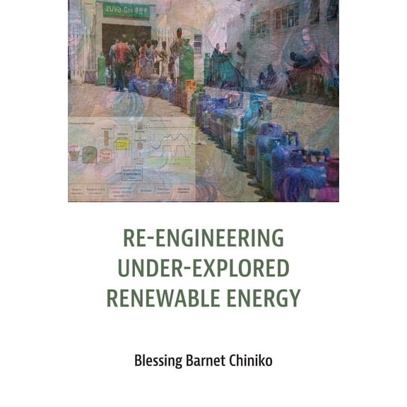 Re-engineering under explored renewable energy: Concepts and applications in Africa, (Paperback)