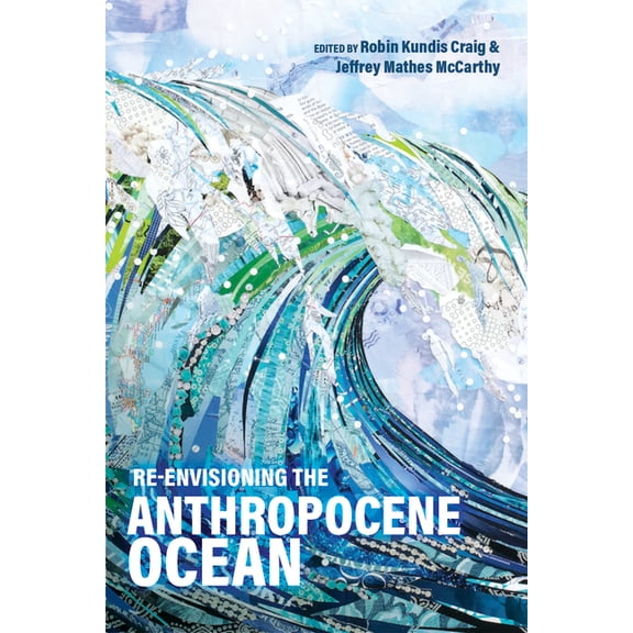 Re-Envisioning the Anthropocene Ocean, (Hardcover)