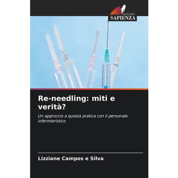 Re-needling: miti e veritÃ ?, (Paperback)