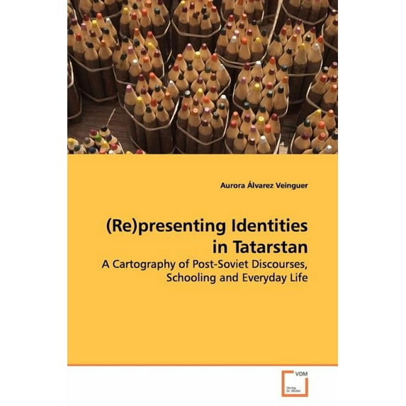 (Re)presenting Identities in Tatarstan (Paperback)