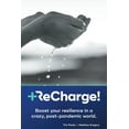 thumbnail image 1 of ReCharge!: Boost your resilience in a crazy, post-pandemic world, (Paperback), 1 of 1