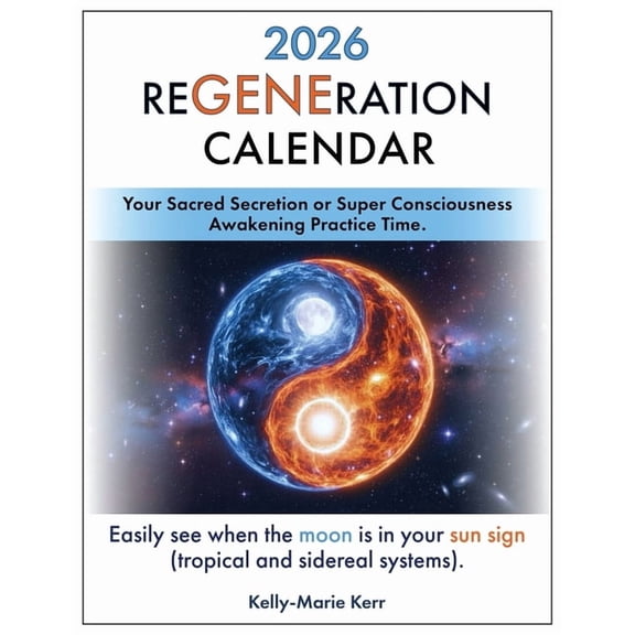 ReGENEration Calendar 2026: Your Super Consciousness Awakening Practice Time (Moon in Sun Sign), (Paperback)